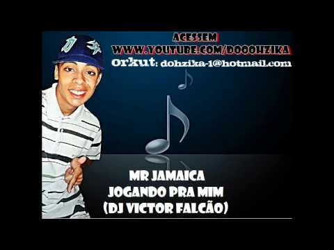MR JAMAICA   JOGANDO PRA MIM DJ VICTOR FALCÃO