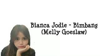 Bianca Jodie - Bimbang ( Lirik/Lyrics)