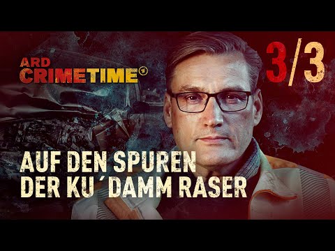 , title : 'Auf den Spuren der Ku'Damm Raser | Folge 3/3 | Preview | CrimeTime | (S11/E03)'