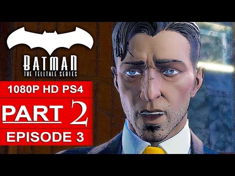 BATMAN Telltale EPISODE 3 Gameplay Walkthrough Part 2 [1080p] No Commentary (BATMAN Telltale Series)