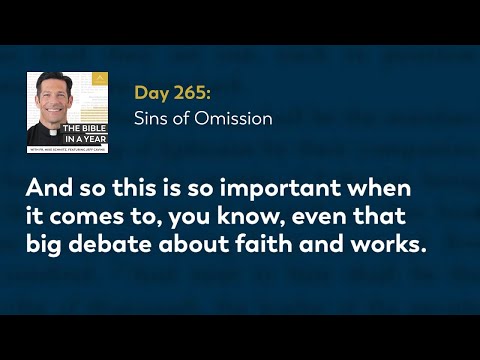 Sins of Omission.  Explained by Father Mike Schmitz from Bible in a Year Day 265