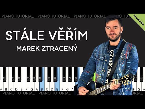 Marek Ztracený - Stále věřím  (piano tutorial | jak hrát)