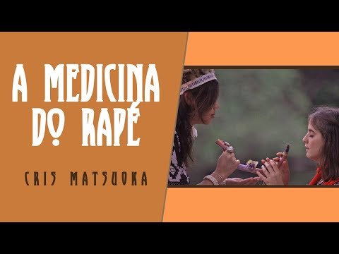 A Medicina do Rapé - Xamanismo
