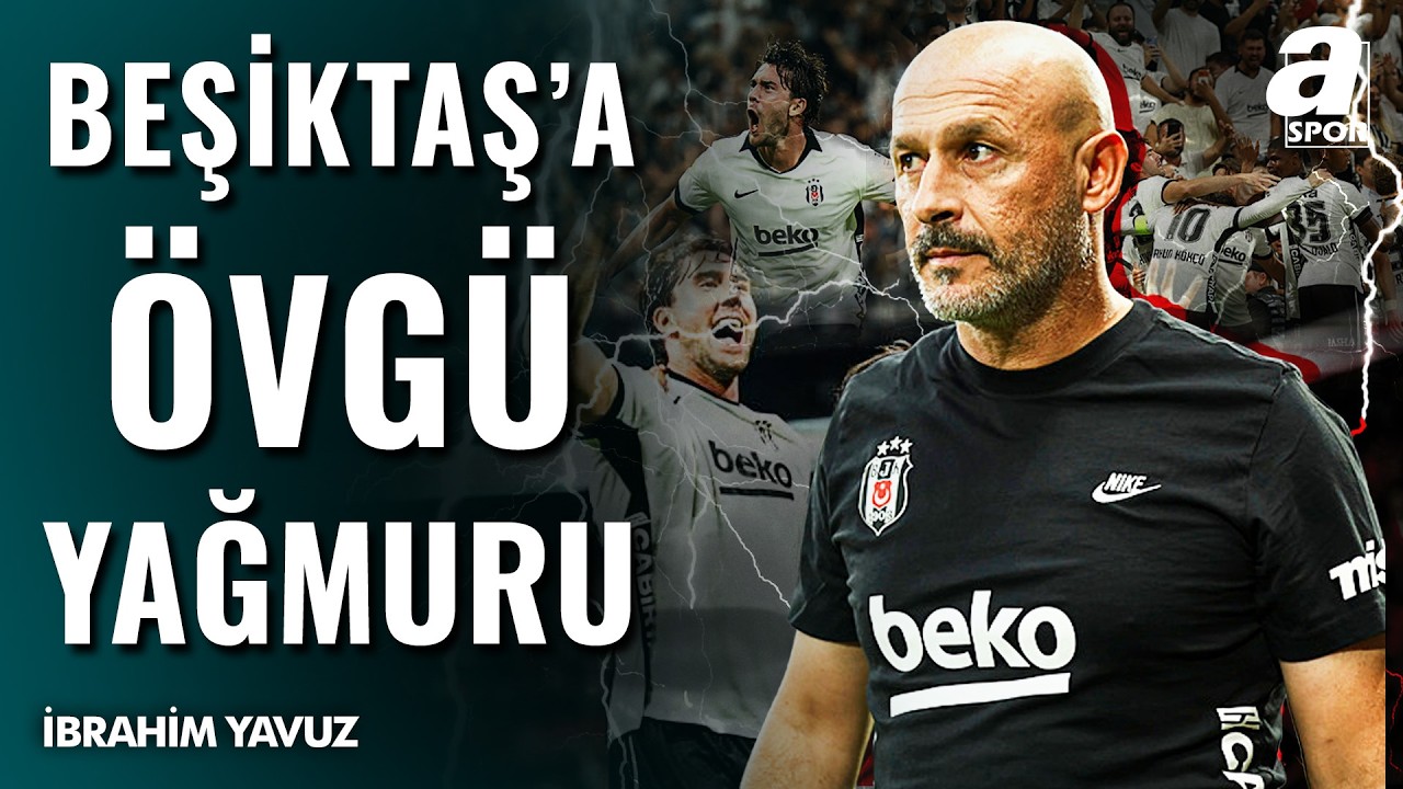 Beşiktaş'a Tam Not! "Oyuncu Katkısı Açısından En İyi Başlayan Kulüplerden Biri"