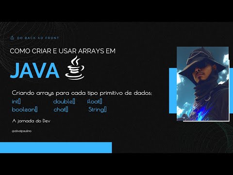Como Criar Arrays em Java? Aprenda Como Criar e Usar os Arrays Java com os Tipos Primitivos de Dados
