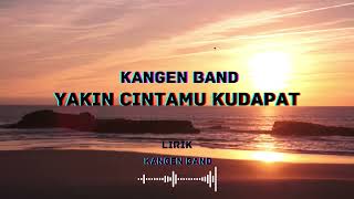 Download lagu Yakin Cintamu Kudapat-Kangen Band (LIRIK)lirik lagu galau tahun 2000 mp3 Download lagu Yakin Cintamu Kudapat-Kangen Band (LIRIK)lirik lagu galau tahun 2000 mp3