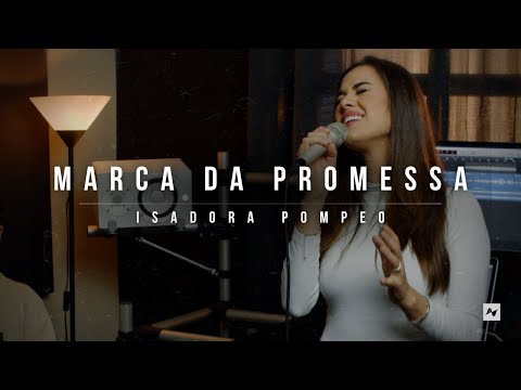 Marca da Promessa - @IsadoraPompeo  [Cover Session]