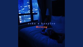 Morning (with. Oska) Music Video