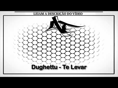 Dughettu - Te Levar