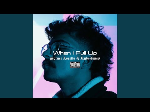 When I Pull Up (feat. RubyJone$)
