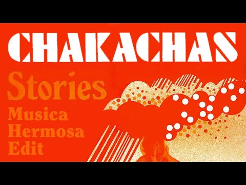 Stories (Musica Hermosa Edit) - Chakachas