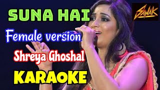 Suna Hai | Female Version | Sanak | Vidyut & Rukmini | Shreya Ghoshal | Karaoke with Lyrics