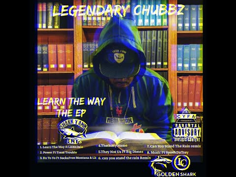 Legendary Chubbz- Learn The Way / CHUBBZ   ( MUSIC VIDEO)