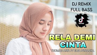 Download lagu DJ TERBARU RELA DEMI CINTA REMIX FULL BASS mp3