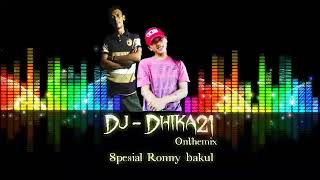 Download lagu Dj dhika21 onthemix - spesial ronny bakul mp3 Download lagu Dj dhika21 onthemix - spesial ronny bakul mp3