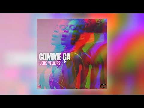 Noire Velours - Comme ça [Audio]