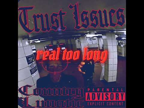 Trust issues -COUNTRY LUNATIC #trustissues