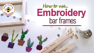 Using bar frames to work on your embroidery, cross stitch or needlepoint.