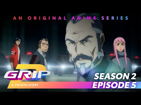 GRIP Anime Series | Season 2 Episode 5 | Only One | Toyota