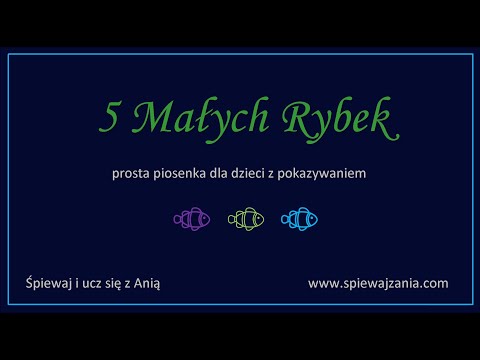 5 Małych Rybek-prosta piosenka dla dzieci z pokazywaniem
