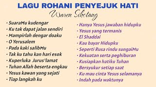 Download lagu Lagu rohani penyejuk hati - Waren Sihotang mp3