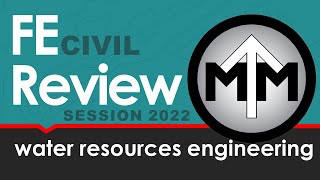 FE Water Resources Engineering Review Session 2022