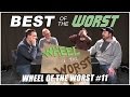 Best Of The Worst Wheel Of The Worst 11