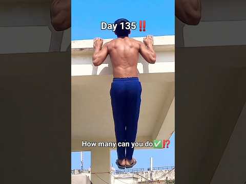 (Don't Miss‼️) PULL-UPS EVERYDAY 🔥.DAY135/DAY365.