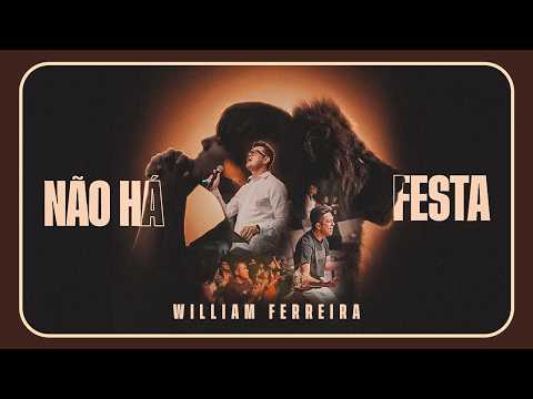 Não Há Festa - William W. Ferreira