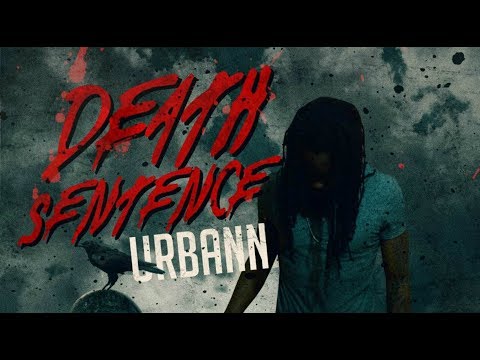 Urbann - Death Sentence (Aidonia Diss) January 2018