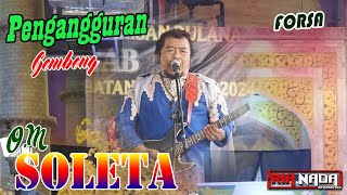 Download lagu DANGDUT LAWAS KARYA RHOMA IRAMA - PENGANGGURAN || O.M SOLETA GROUP - FORSA BATANG mp3