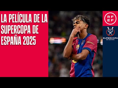 La película de la Supercopa de España 2025