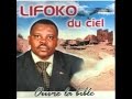 Lifoko Du Ciel - Ouvre la bible (album complet)