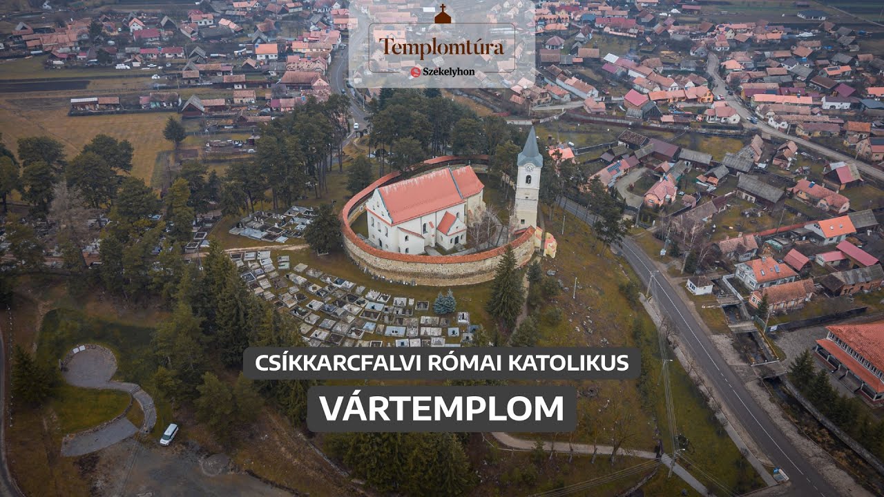 Kőbe zárt menedék: a csíkkarcfalvi Nagyboldogasszony vártemplom	| Templomtúra