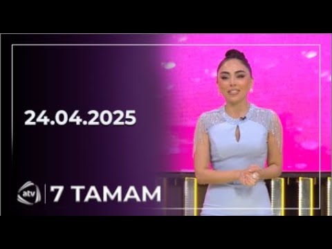 7 Tamam / 24.04.2025