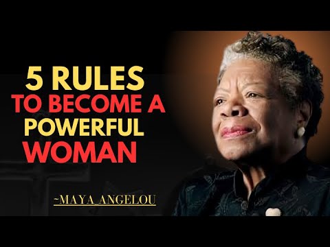 5 Secrets to Becoming a Strong and Unstoppable Woman || Dr. Maya Angelou