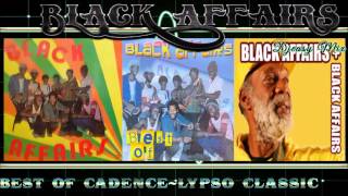 Black Affairs Best of Greatest Hits ( Featuring Anthony Gussie) Cadence-Lypso Classic mix by djeasy