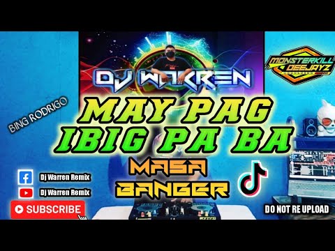 May Pag Ibig Pa Ba|Bing Rodrigo|Masa Banger (DjWarren Remix)