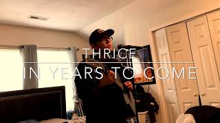 Thrice - In Years To Come (Acoustic Cover)