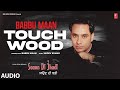 TOUCH WOOD (Full Audio) | BABBU MAAN | VIRAL PUNJABI SONGS 2025