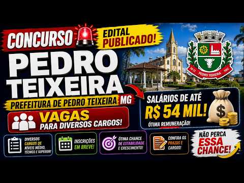Concurso Pedro Teixeira-MG: Edital Publicado com Salários de até R$ 5,4 MIL!