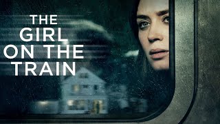 The Girl on the Train 2016 Film | Emily Blunt video