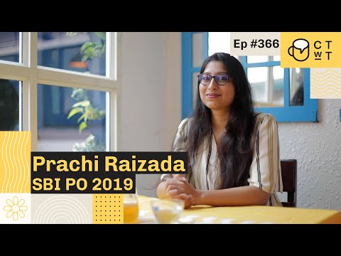 CTwT E366 - SBI PO 2019 Topper | Prachi Raizada | 1st Attempt