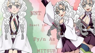 ★NNT REACT TO FY/N AS 💚🩷MITSURI KANROJI🩷💚★ Part 2 [My A.U]