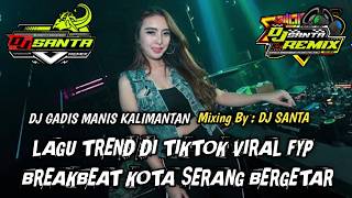 Download lagu DJ BREAKBEAT FULL BASS 2026 | DJ GADIS MANIS KALIMANTAN LAGI TREND SEKARANG !!! mp3