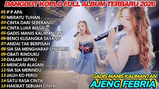 Download lagu P P APA GADIS MANIS KALI MANTAN AJENG FEBRIA DANGDUT KOPLO FULL ALBUM TERBARU 2025!BIIN V2 mp3