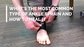 WHAT ANKLE SPRAIN IS MOST COMMON?