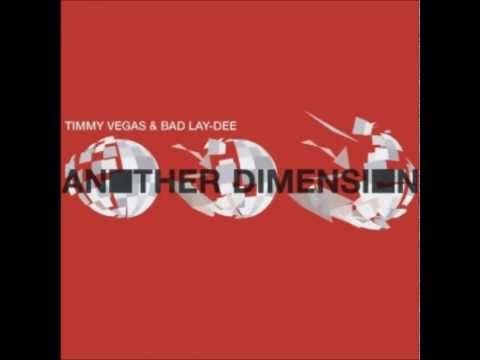 Timmy Vegas & Bad Lay Dee - Another Dimension (Triple D Club Mix)
