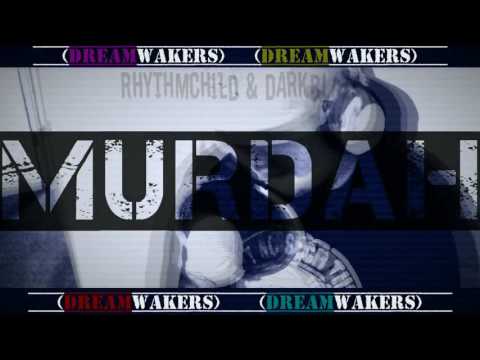 Murdah-Rhythm Child & Dark Blazed-(DreamWakers)