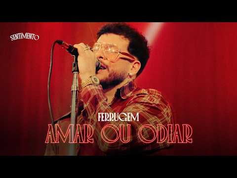 Amar Ou Odiar - Ferrugem